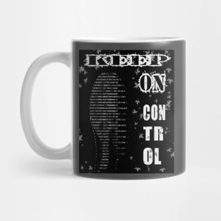 keep on control Mug